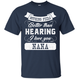 Nothing Feels Better Than Hearing I Love You T Shirts