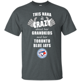 This Nana Is Crazy About Her Grandkids And Her Toronto Blue Jays T Shirts