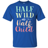 Half Wild Half Child T Shirts V4