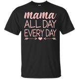 Mama All Day Everyday T Shirts V1