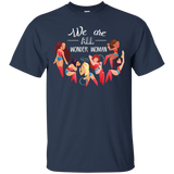 We Are All Wonder Women T Shirts