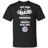 This Nana Is Crazy About Her Grandkids And Her Toronto Blue Jays T Shirts