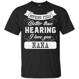 Nothing Feels Better Than Hearing I Love You T Shirts