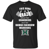 This Nana Is Crazy About Her Grandkids And Her Hawaii Rainbow Warriors T Shirts