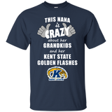 This Nana Is Crazy About Her Grandkids And Her Kent State Golden Flashes T Shirts
