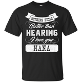 Nothing Feels Better Than Hearing I Love You T Shirts