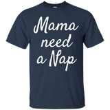 Mama Needs A Nap T Shirts V3