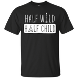 Half Wild Half Child T Shirts V2