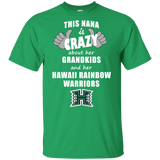 This Nana Is Crazy About Her Grandkids And Her Hawaii Rainbow Warriors T Shirts
