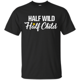 Half Wild Half Child T Shirts V3