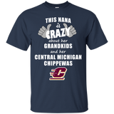 This Nana Is Crazy About Her Grandkids And Her Central Michigan Chippewas T Shirts