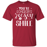 You Are Somebody's Reason To Smile T Shirts V2