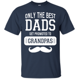 Only The Best Dads Get To Promoted To Grandpa T Shirts