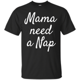 Mama Needs A Nap T Shirts V3