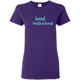 Ain't No Hood Like Mother Hood T Shirts V1