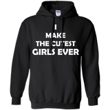 I Make The Cutest Girls Ever T Shirts