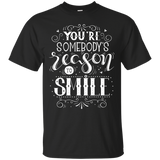 You Are Somebody's Reason To Smile T Shirts V1