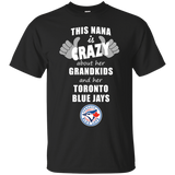 This Nana Is Crazy About Her Grandkids And Her Toronto Blue Jays T Shirts