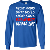 Messy Rooms Dirty Dishes Sticky Kisses Full Hearts Mama Life T Shirts