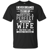 I Never Dreamed I'd End Up Marrying T Shirts