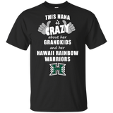 This Nana Is Crazy About Her Grandkids And Her Hawaii Rainbow Warriors T Shirts