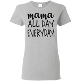 Mama All Day Everyday T Shirts V2
