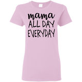 Mama All Day Everyday T Shirts V2