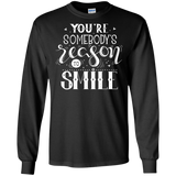 You Are Somebody's Reason To Smile T Shirts V2