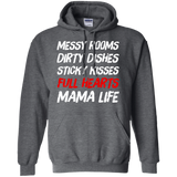 Messy Rooms Dirty Dishes Sticky Kisses Full Hearts Mama Life T Shirts