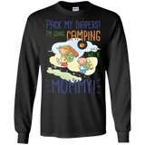 Pack My Diapers I'm Going Camping With Mommy T Shirts
