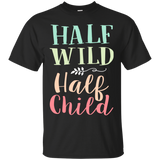 Half Wild Half Child T Shirts V4