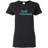 Ain't No Hood Like Mother Hood T Shirts V1