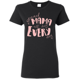 Mama All Day Everyday T Shirts V4