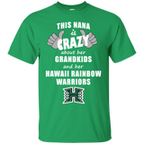 This Nana Is Crazy About Her Grandkids And Her Hawaii Rainbow Warriors T Shirts