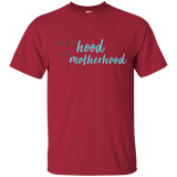 Ain't No Hood Like Mother Hood T Shirts V1