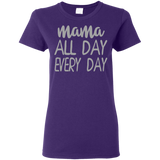 Mama All Day Everyday T Shirts V3