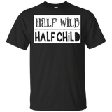 Half Wild Half Child T Shirts V1