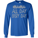 Mama All Day Everyday T Shirts V3