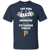 This Nana Is Crazy About Her Grandkids And Her Pittsburgh Pirates T Shirts