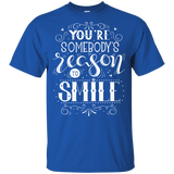 You Are Somebody's Reason To Smile T Shirts V1