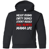 Messy Rooms Dirty Dishes Sticky Kisses Full Hearts Mama Life T Shirts