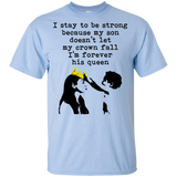 I Stay To Be Strong T Shirts V2