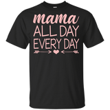 Mama All Day Everyday T Shirts V1