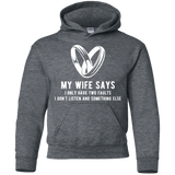 My Wife Says I Only Have Two Faults. I Don't Listen And Somethings Else T Shirts
