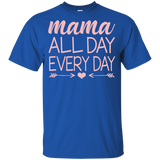 Mama All Day Everyday T Shirts V1