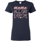 Mama All Day Everyday T Shirts V1