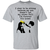 I Stay To Be Strong T Shirts V2