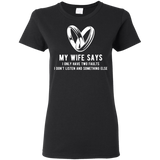 My Wife Says I Only Have Two Faults. I Don't Listen And Somethings Else T Shirts
