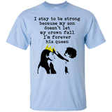 I Stay To Be Strong T Shirts V2