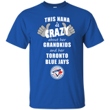 This Nana Is Crazy About Her Grandkids And Her Toronto Blue Jays T Shirts